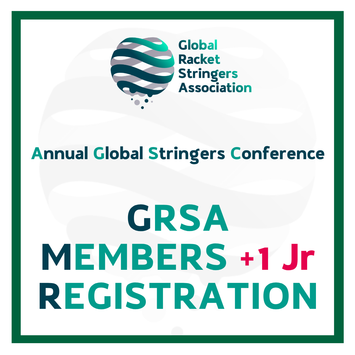GRSA GLOBAL CONFERENCE (MEMBER +1 Jr)